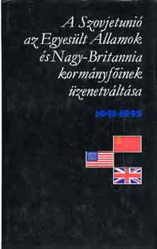 Kossuth Kiad - A szovjetuni az Egyeslt llamok s Nagy-Britannia kormny... I-II.