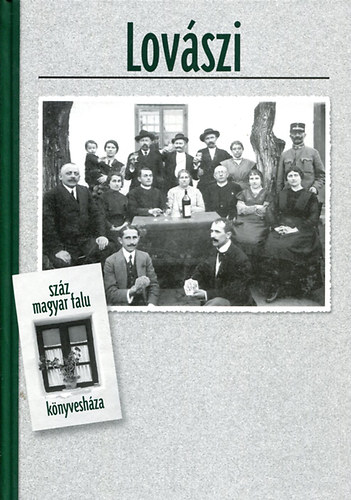 T�th S�ndor; Sr�gli Lajos - Lov�szi (Sz�z magyar falu k�nyvesh�za)