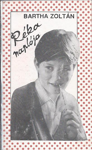 Bartha Zolt�n - R�ka napl�ja