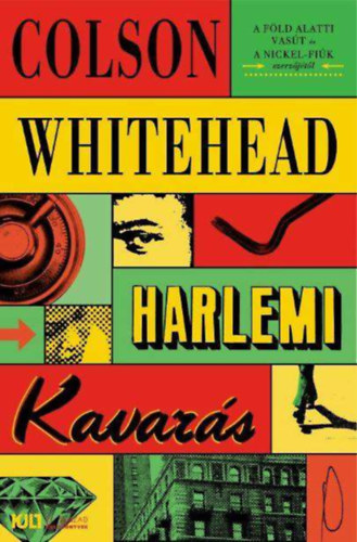 Colson Whitehead - Harlemi kavar�s