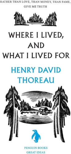 Henry David Thoreau - Where I Lived, and What I Lived For