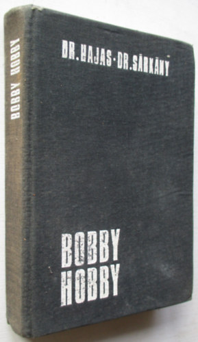 Dr. Hajas-Dr. Srkny - Bobby hobby