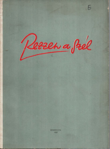 Rezzen a szél ... (Debreceni fiatalok írásai)