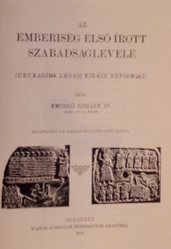 Kmoskó Mihály - Az emberiség első írott szabadságlevele (Urukagina lagasi király ref.)