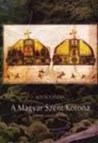 Dr. Kov�cs J�zsef - A Magyar Szent Korona (Ikonol�giai megjegyz�sek)