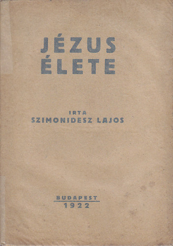 Szimonidesz Lajos - J�zus �lete