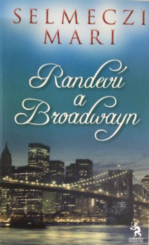 Selmeczi Mari - Randev a Broadwayn