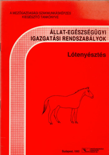 Ltenyszts - llat-egszsggyi igazgatsi rendszablyok