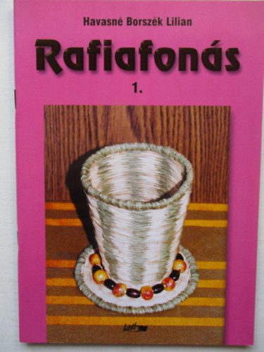 Havasn� Borsz�k Lilian - Rafiafon�s 1.