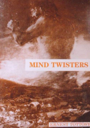 Ernest Tottosy - Mind Twisters