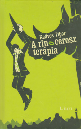 Kedves Tibor - A rinoc�rosz-ter�pia