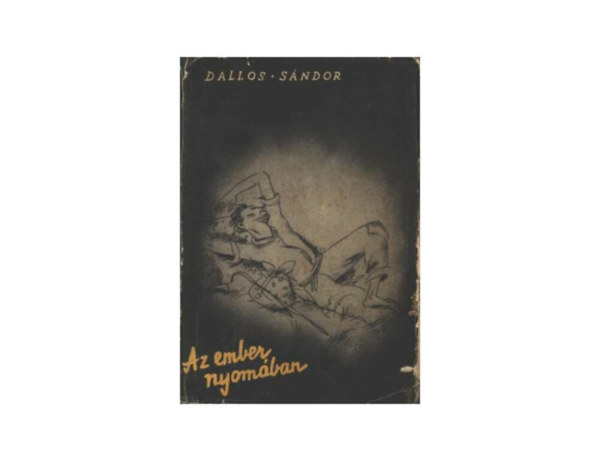 Dallos Sndor - Az ember nyomban
