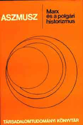V.F. Aszmusz - Marx és a polgári historizmus