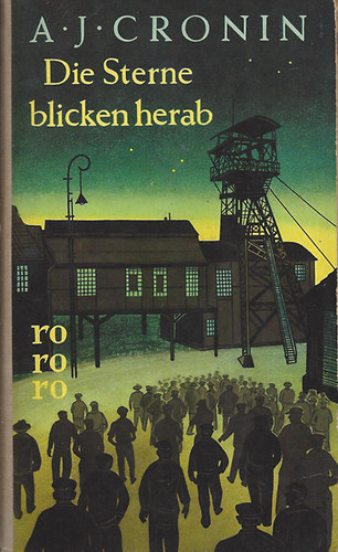 A. J. Cronin - Die Sterne Blicken Herab