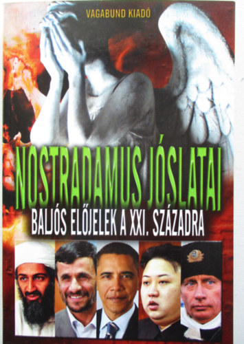 Christian Rosenkrautz - Nostradamus jslatai - Baljs eljelek a XXI. szzadra