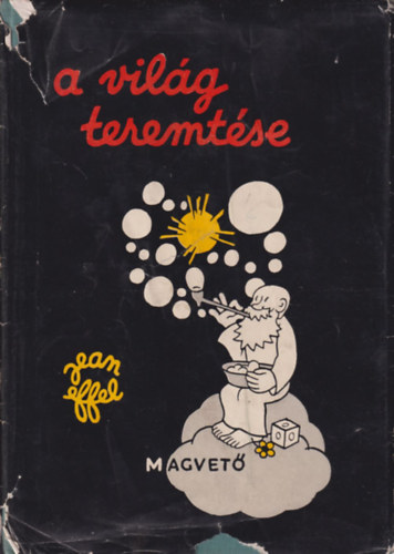 Jean Effel - A világ teremtése