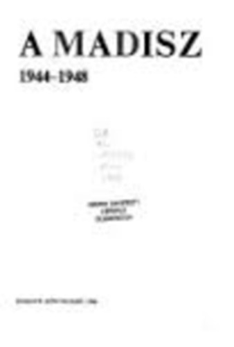 A MADISZ 1944-1948