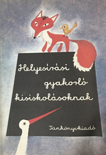 Iv�n J�zsefn�; S�re Imr�n� - Helyes�r�si gyakorl� kisiskol�soknak