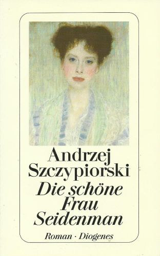 Andrzej Szczypiorski - Die schne Frau Seidenman