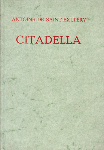 Antoine de Saint-Exup�ry - Citadella