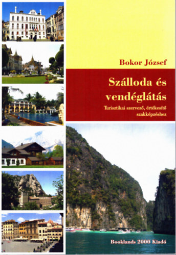 Bokor J�zsef - Sz�lloda �s vend�gl�t�s