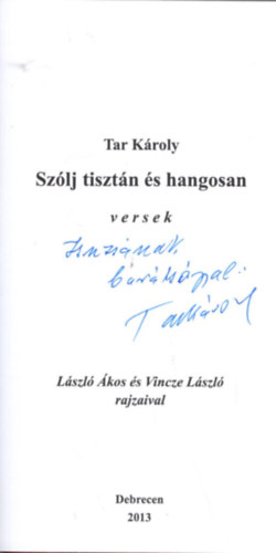 Tar Kroly - Szlj tisztn s hangosan - versek - Dediklt