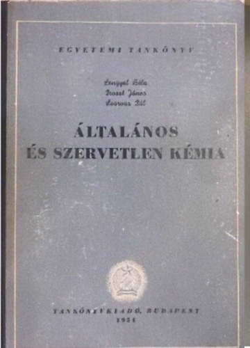 Lengyel Bla; Proszt Jnos; Szarvas Pl - ltalnos s szervetlen kmia