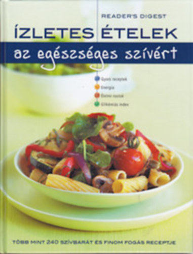 Rácz Ildikó - Ízletes ételek az egészséges szívért