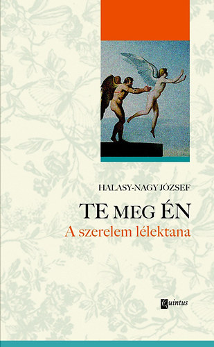 Halasy-Nagy Jzsef - Te meg n - A szerelem llektana