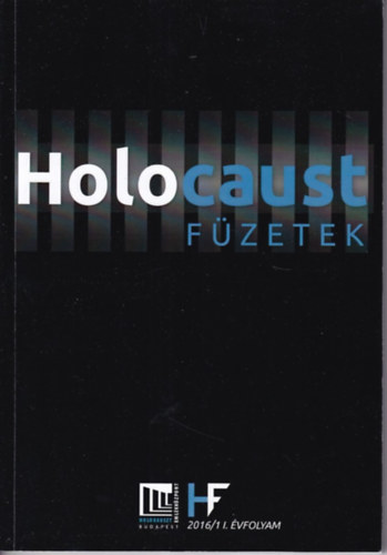 Szita Szabolcs  (Szerk.) - Holocaust fzetek 2016/1. I. vfolyam