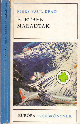 Piers Paul Read - �letben maradtak - Dokumentumreg�ny