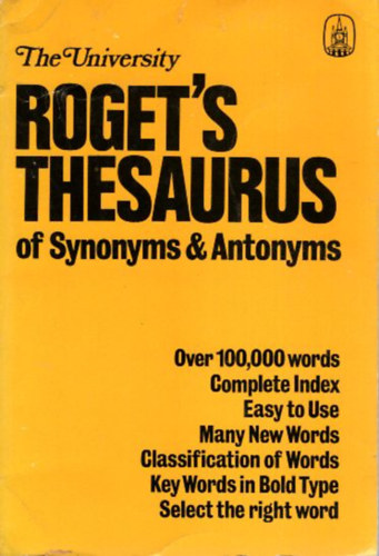 Peter Mark Roget - The University Roget's Thesaurus of Synonyms & Antonyms