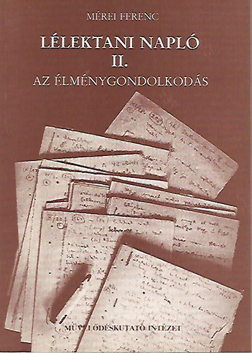 M�rei Ferenc - L�lektani napl� II. -Az �lm�ny gondolkod�s