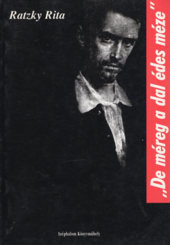 Ratzky Rita - De m�reg a dal �des m�ze. Pet�fi tanulm�nyok