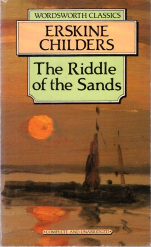 Erskine Childers - The Riddle of the Sands ( Wordsworth Classics )