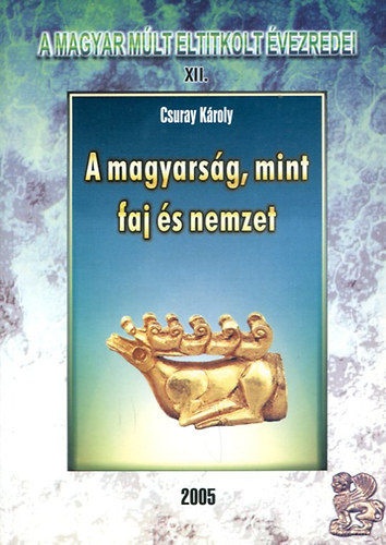 Csuray Kroly - A magyarsg, mint faj s nemzet