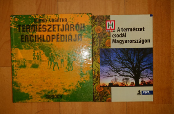 Mirko Vos�tka - 2 k�nyv term�szetj�r�knak: Term�szetj�r�k enciklop�di�ja, A term�szet csod�i Magyarorsz�gon