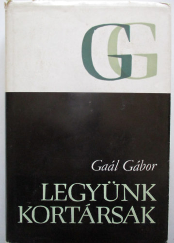 Ga�l G�bor - Legy�nk kort�rsak