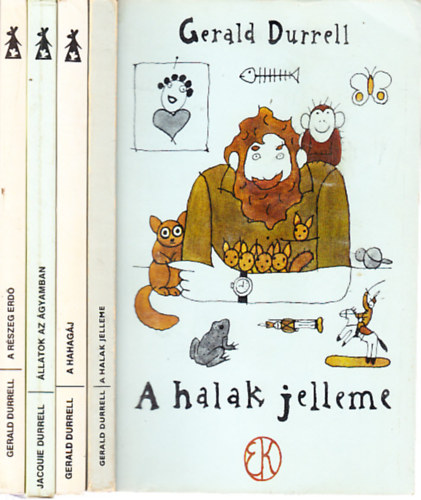 Jacquie Durrell Gerald Durrell - 4 db. Durrell m (A halak jelleme + A hahagj + llatok az gyamban + A rszeg erd)