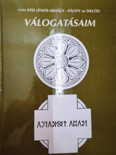 Kiss János Mihály-Pálffy de Siklód - Válogatásaim - Dedikált példány