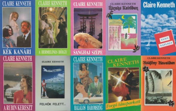 Claire Kenneth - 10 db Claire Kenneth knyv:  A hermelines hlgy +  Sanghaj szpe + Hallos hromszg + Egon naplja +  Kk Kanri +  A rubin kereszt + Forg tncparkett + Felhk felett + Holdfny Hawaiiban + jszaka Kairban