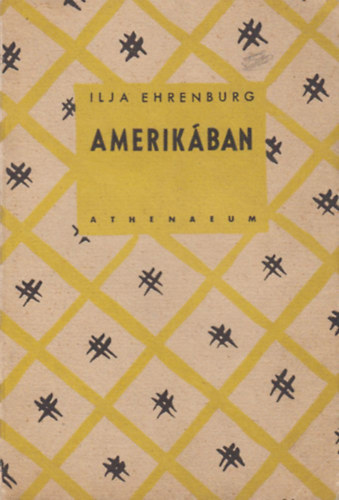 Ilja Ehrenburg - Amerikban