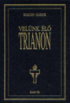 Koltay G�bor - Vel�nk �l� Trianon