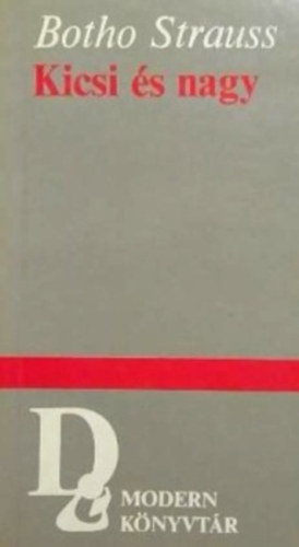 Botho Strauss - Kicsi és nagy (Két dráma)