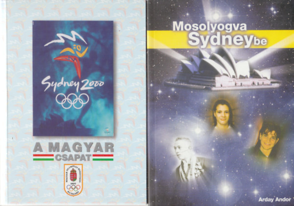 A magyar csapat - Sidney 2000 + Mosolyogva Sydneybe (2 db)