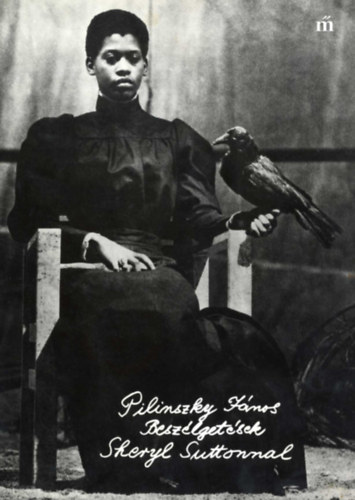 Pilinszky J�nos - Besz�lget�sek Sheryl Suttonnal