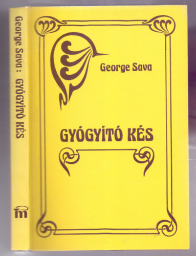 George Sava - Gygyt ks (The Healing Knife - Reprint)