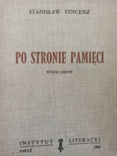 Stanislaw Vincenz - Po stronie pamieci