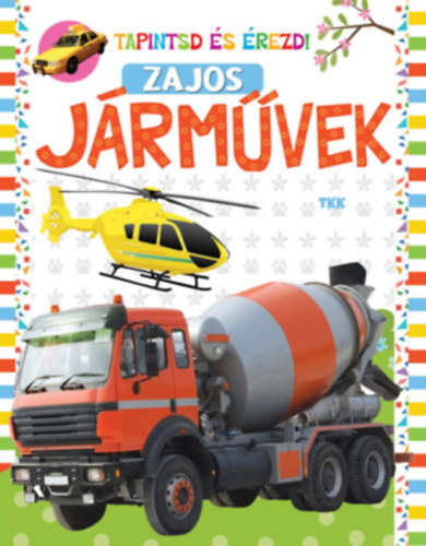 Tapintsd és érezd! - Zajos járművek
