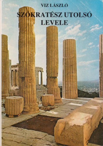 Viz L�szl� - Sz�krat�sz utols� levele